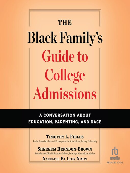Title details for The Black Family's Guide to College Admissions by Timothy L. Fields - Available